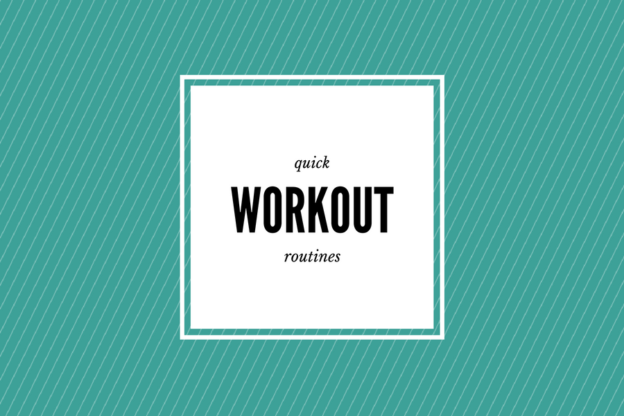Quick workout routines