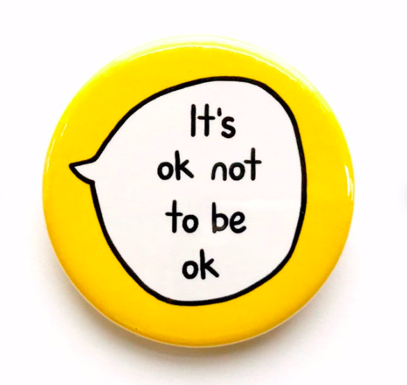 A pro StopTheStima pin reading Its ok not to be ok
Photo Credit: @Sootmegs on Etsy