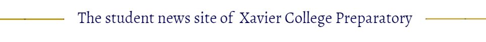 The Student News Site of Xavier College Preparatory