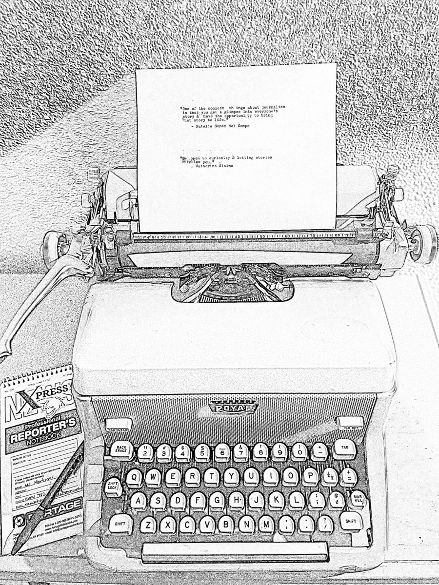 Written on a vintage typewriter are the profound insights on journalism by journalists Natalia Gomez del Campo and Catherine Alaimo. Both have taken the teachings of journalism to the collegiate level and are on their way to fulfilling dreams.